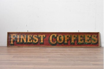イギリスアンティーク　希少!　著名工房作品　英国伝統サインペイント　「FINEST COFFEES」のショップサイン　(R-088203)